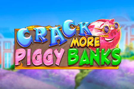 Crack More Piggy Banks